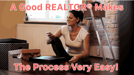 A Good Realtor Makes The Process Very Easy